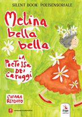Melina bella bella. La poetessa dei caruggi