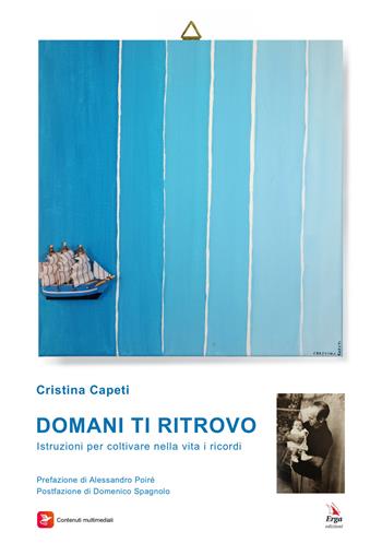 Domani ti ritrovo - Cristina Capeti - Libro ERGA 2025, Benessere e salute | Libraccio.it