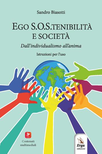 Ego S.O.S.tenibilità e società - Sandro Biasotti - Libro ERGA 2026, Benessere e salute | Libraccio.it