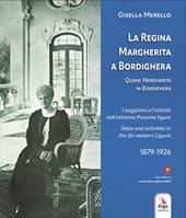 Regina Margherita a Bordighera-Queen Margherita in Bordighera. Ediz. bilingue