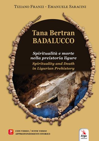 Tana Bertrand Badalucco - Tiziano Franzi, Emanuele Saracini - Libro ERGA 2026 | Libraccio.it