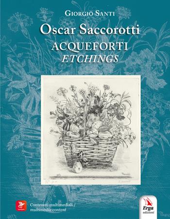 Oscar Saccorotti. Acqueforti-Etchings. Ediz. bilingue - Giorgio Santi - Libro ERGA 2026 | Libraccio.it