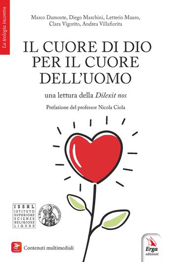 Il cuore di Dio per il cuore dell'uomo. Una lettura della Dilexit nos. Con contenuti multimediali - Marco Damonte, Diego Marchini, Mauro Letterio - Libro ERGA 2026 | Libraccio.it