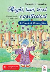Maghi, lupi, ricci e pasticcioni. Le favole di nonno Gian