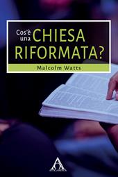 Cos'è una Chiesa riformata?