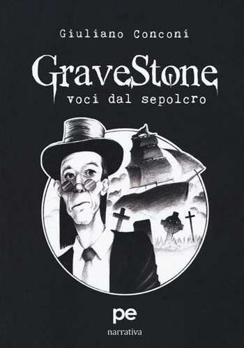 GraveStone. Voci dal sepolcro - Giuliano Conconi - Libro Primiceri Editore 2017 | Libraccio.it