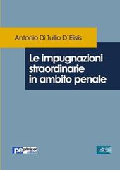 Le impugnazioni straordinarie in ambito penale