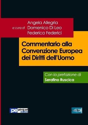 Commentario alla Convenzione europea dei diritti dell'uomo  - Libro Primiceri Editore 2019, FastLaw | Libraccio.it