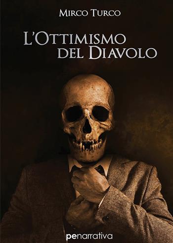L'ottimismo del diavolo - Mirco Turco - Libro Primiceri Editore 2019, PE Narrativa | Libraccio.it
