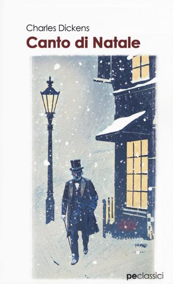 Canto di Natale - Charles Dickens - Libro Primiceri Editore 2019, Classici | Libraccio.it