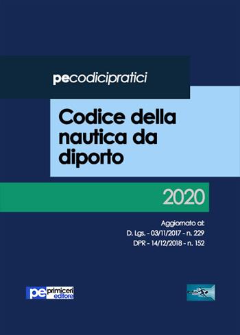 Codice della nautica da diporto 2020  - Libro Primiceri Editore 2020, Codici pratici | Libraccio.it