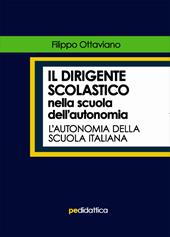 Il dirigente scolastico nella scuola dell’autonomia. L'autonomia della scuola italiana