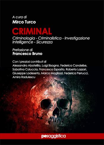 Criminal. Criminologia, criminalistica, investigazione, intelligence, sicurezza  - Libro Primiceri Editore 2020 | Libraccio.it