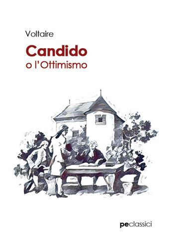 Candido o l'ottimismo - Voltaire - Libro Primiceri Editore 2021, Classici | Libraccio.it