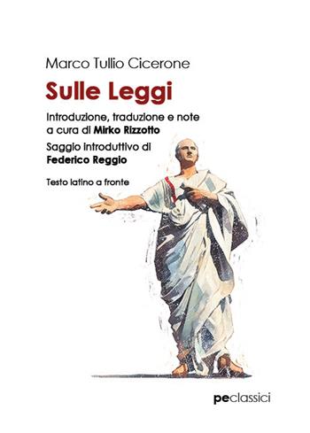 Sulle leggi. Testo latino a fronte - Marco Tullio Cicerone - Libro Primiceri Editore 2021 | Libraccio.it