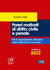 Pareri motivati di diritto civile e penale. Per l’esame orale rafforzato di avvocato