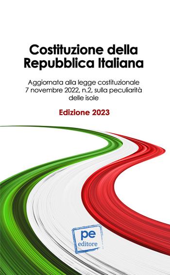Costituzione della Repubblica Italiana. Ediz. 2023  - Libro Primiceri Editore 2023, FastLaw | Libraccio.it
