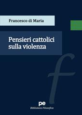 Pensieri cattolici sulla violenza