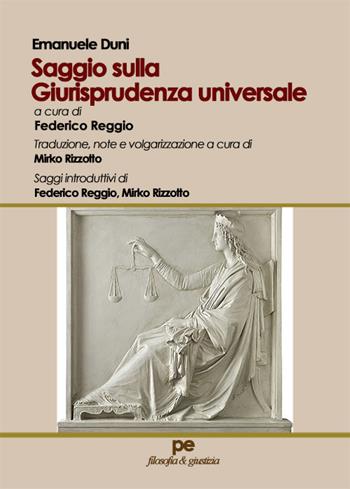 Saggio sulla giurisprudenza universale - Emanuele Duni - Libro Primiceri Editore 2025, Filosofia & giustizia | Libraccio.it