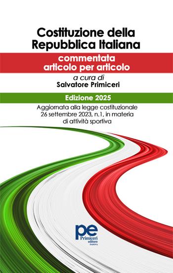 Costituzione della Repubblica Italiana 2025. Ediz. commentata articolo per articolo  - Libro Primiceri Editore 2025, FastLaw | Libraccio.it