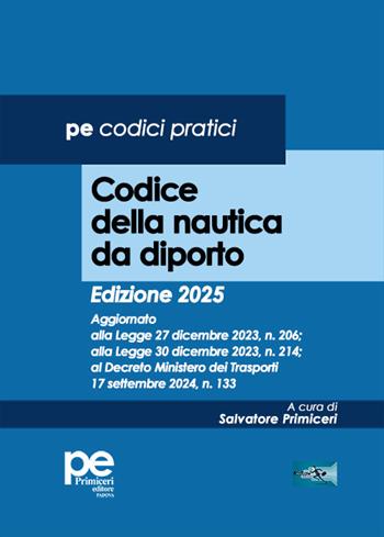 Codice della nautica da diporto 2025 - Salvatore Primiceri - Libro Primiceri Editore 2025, Codici pratici | Libraccio.it