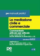 La mediazione civile e commerciale. Commentario articolo per articolo