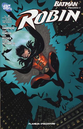 Robin. Vol. 6 - Keith Champagne, Jason Pearson, Adam Beechen - Libro Lion 2019, DC Comics | Libraccio.it