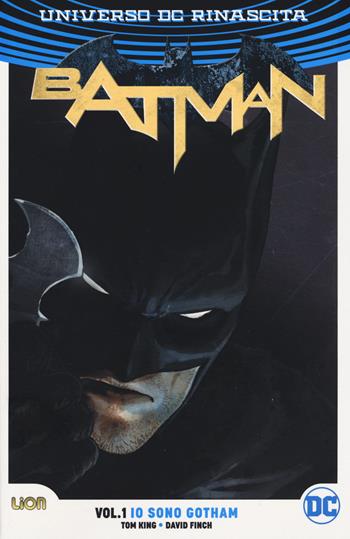 Rinascita. Batman. Vol. 1: Io sono Gotham.  - Libro Lion 2017, DC Comics | Libraccio.it