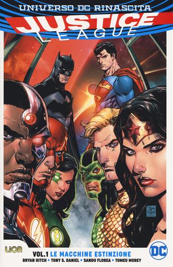 Rinascita. Justice League. Vol. 1: macchine estinzione, Le. - Bryan Hitch - Libro Lion 2017 | Libraccio.it
