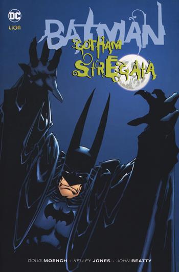 Gotham stregata. Batman - Doug Moench, Kelley Jones - Libro Lion 2018 | Libraccio.it