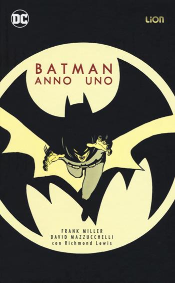 Batman. Anno uno - Frank Miller - Libro Lion 2018, DC Deluxe | Libraccio.it