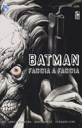 Faccia a faccia. Batman. Deluxe