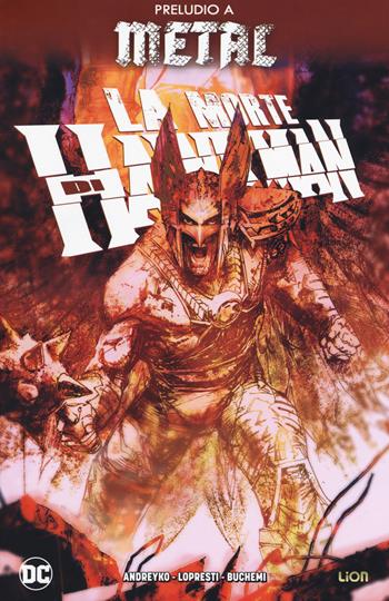 La morte di Hawkman - Marc Andreyko - Libro Lion 2018 | Libraccio.it