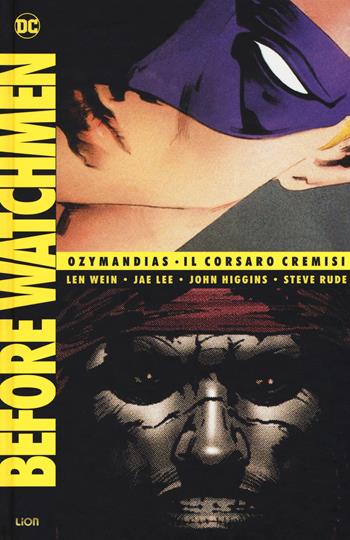 Before Watchmen: Ozymandias-Il Corsaro Cremisi. Vol. 4 - Len Wein, Jae Lee, John Higgins - Libro Lion 2018, DC Deluxe | Libraccio.it