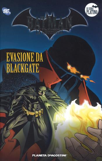 Batman. La leggenda. Vol. 22: Evasione da Blackgate.  - Libro Lion 2018, Planeta | Libraccio.it