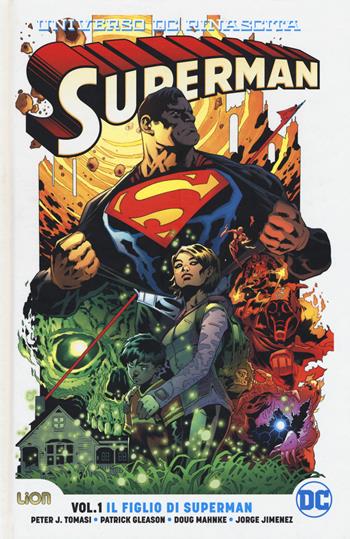 Universo DC. Rinascita. Superman. Vol. 1: Il figlio di Superman - Peter J. Tomasi, Patrick Gleason, Jorge Jimenez - Libro Lion 2018, DC Comics | Libraccio.it