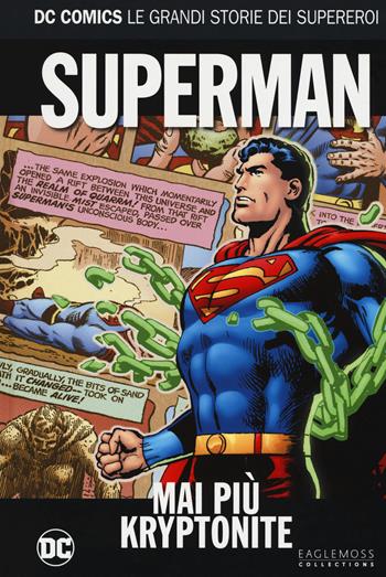 Mai più kryptonite. Superman  - Libro Lion 2018, DC Comics. Le grandi storie dei supereroi | Libraccio.it