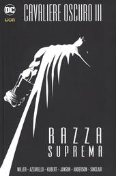 Razza suprema. Batman. Il cavaliere oscuro III
