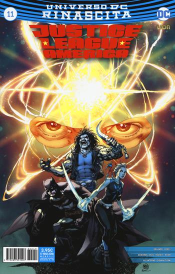 Rinascita. Justice League America. Vol. 11  - Libro Lion 2018, DC Universe | Libraccio.it