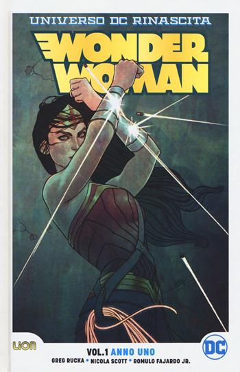 Wonder Woman. Anno uno. Vol. 1 - Greg Rucka, Nicola Scott, Romulo Fajardo - Libro Lion 2018, DC Comics | Libraccio.it