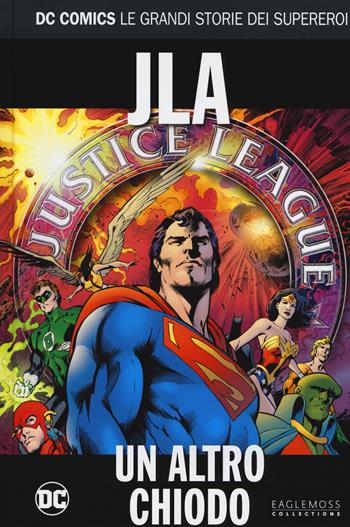 Un altro chiodo. Justice League America - Alan Davis - Libro Lion 2018, DC Comics. Le grandi storie dei supereroi | Libraccio.it
