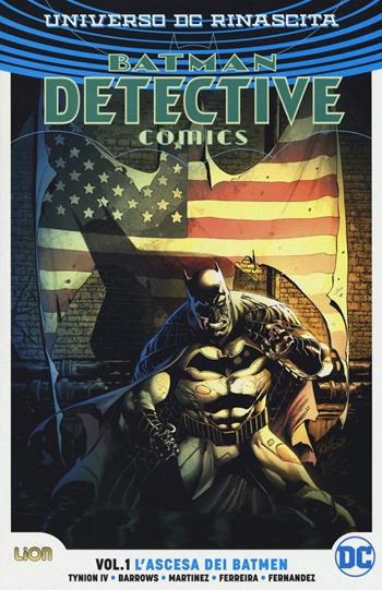 Universo DC. Rinascita. Batman. Detective comics. Vol. 1: ascesa dei batmen, L'.  - Libro Lion 2018, DC Comics | Libraccio.it