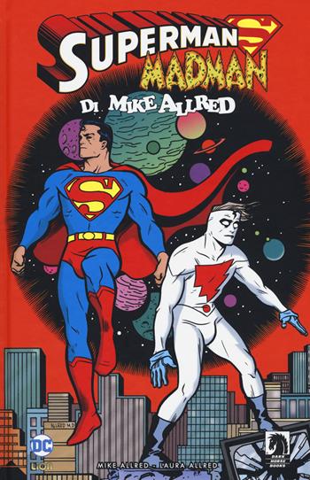 Superman/Madman - Mike Allred - Libro Lion 2018, DC Deluxe | Libraccio.it