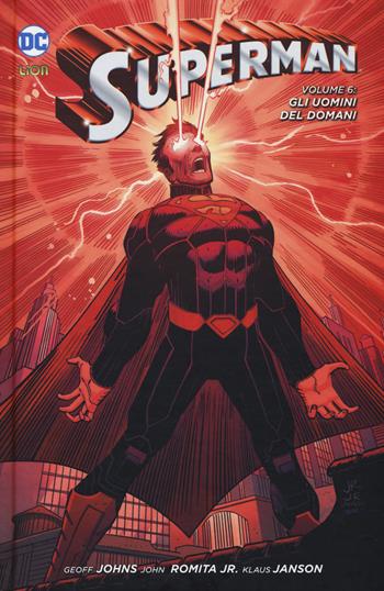 Superman. Vol. 6: uomini del domani, Gli. - Geoff Johns - Libro Lion 2018, New 52 limited | Libraccio.it