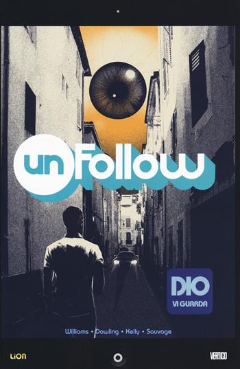 Unfollow. Vol. 2: Dio vi guarda. - Rob Williams - Libro Lion 2018, Vertigo hits | Libraccio.it
