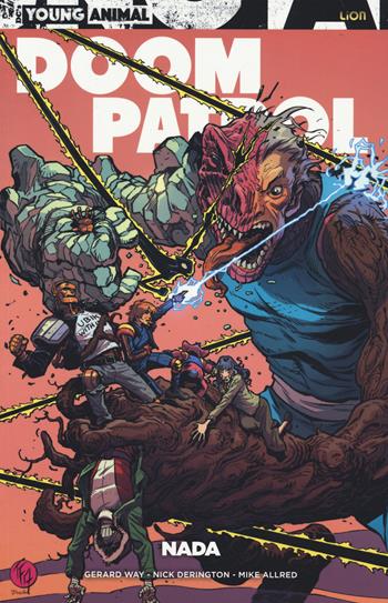 Doom Patrol. Vol. 2: Nada. - Gerard Way, Nick Derington, Mike Allred - Libro Lion 2019, Lion extra | Libraccio.it