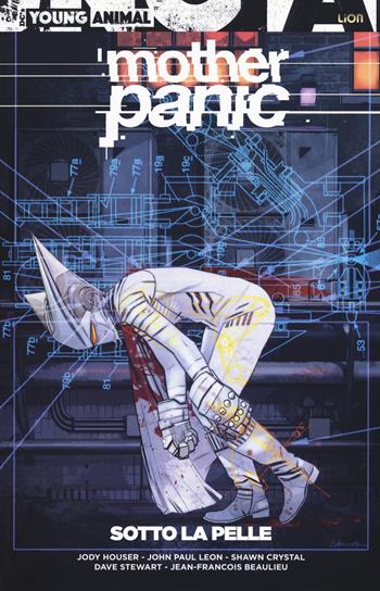 Mother panic. Vol. 2: Sotto la pelle. - Jody Houser - Libro Lion 2019, Lion extra | Libraccio.it