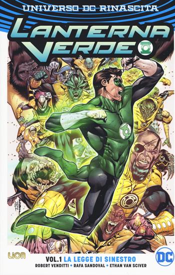 Universo DC. Rinascita. Lanterna Verde. Vol. 1: legge di Sinestro, La. - Robert Venditti, Rafa Sandoval, Ethan Van Sciver - Libro Lion 2019, DC Comics | Libraccio.it