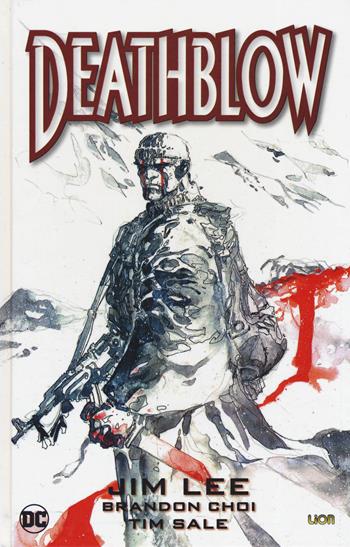 Deathblow - Brandon Choi, Jim Lee, Tim Sale - Libro Lion 2019, Grandi opere DC | Libraccio.it