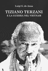 Tiziano Terzani e la guerra nel Vietnam